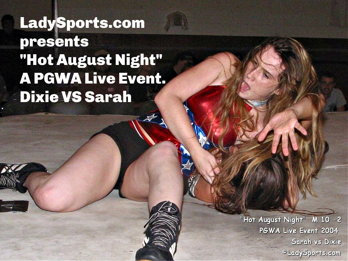 Hot August Night - Sarah Sullivan vs Dixie